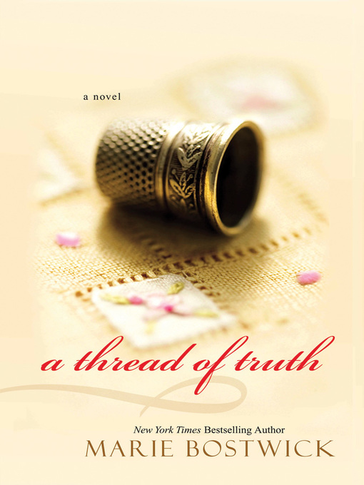 Title details for A Thread of Truth by Marie Bostwick - Available